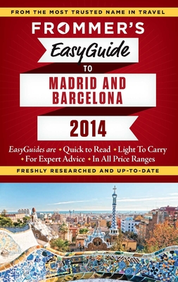 Frommer's EasyGuide to Madrid and Barcelona 2014 - Harris, Patricia, and Lyon, David, Rabbi