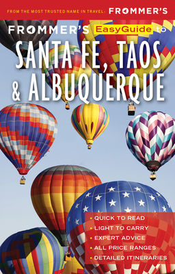 Frommer's Easyguide to Santa Fe, Taos and Albuquerque - Laine, Barbara, and Laine, Don