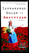 Frommer's Irreverent Guide to Amsterdam