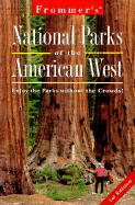 Frommer's National Parks of the American West - Frommer, Arthur, and Avnet, Stephanie, and Frommer's