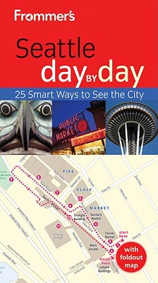 Frommer's Seattle Day by Day - Taylor, Beth E., L.D, C.N.S