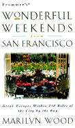 Frommer's Wonderful Weekends from San Francisco