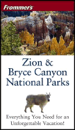 Frommer's Zion & Bryce Canyon National Parks - Laine, Barbara, and Laine, Don