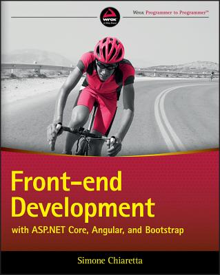 Front-End Development with ASP.NET Core, Angular, and Bootstrap - Chiaretta, Simone