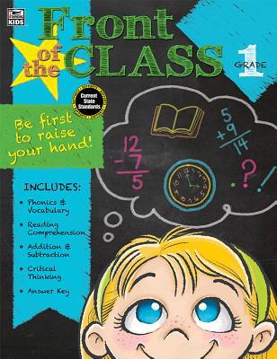 Front of the Class, Grade 1 - Thinking Kids (Compiled by), and Carson-Dellosa (Compiled by)