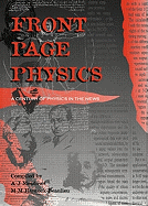 Front Page Physics: A Century of Physics in the News - Meadows, A J (Editor), and Hancock-Beaulieu, M M (Editor)