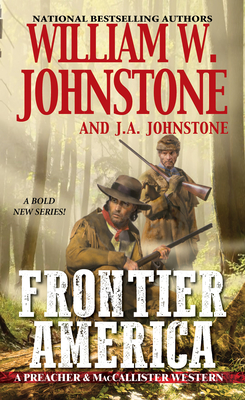 Frontier America - Johnstone, William W, and Johnstone, J A