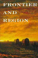 Frontier and Region: Essays in Honor of Martin Ridge