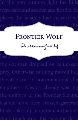 Frontier Wolf - Sutcliff, Rosemary