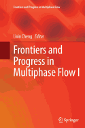 Frontiers and Progress in Multiphase Flow I