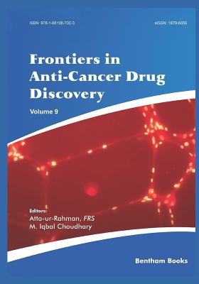 Frontiers in Anti-Cancer Drug Discovery Volume 9 - Choudhary, M Iqbal (Editor), and Rahman, Atta -Ur-