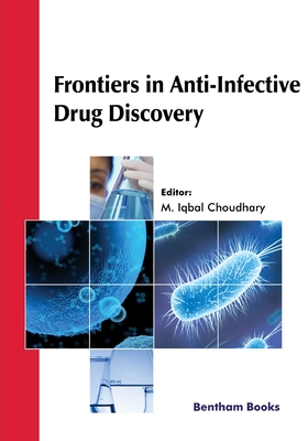 Frontiers in Anti-Infective Drug Discovery: Volume 10 - Choudhary, M Iqbal