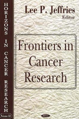 Frontiers in Cancer Research - Jeffries, Lee P