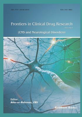 Frontiers in Clinical Drug Research - CNS and Neurological Disorders: Volume 6 - Ur-Rahman, Atta