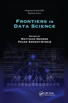 Frontiers in Data Science - Dehmer, Matthias (Editor), and Emmert-Streib, Frank (Editor)