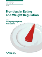 Frontiers in Eating and Weight Regulation