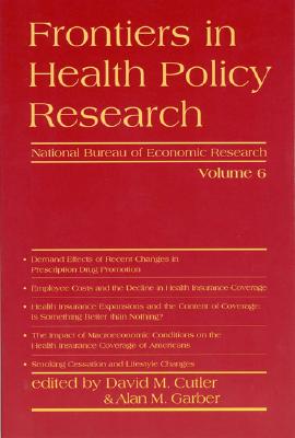 Frontiers in Health Policy Research - Cutler, David M (Editor), and Garber, Alan M (Editor)