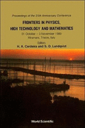 Frontiers in Physics, High Technology, and Mathematics: Proceedings of the 25th Anniversary Conference, 31 October-3 November 1989, Miramare, Trieste,