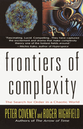 Frontiers of Complexity: The Search for Order in a Choatic World
