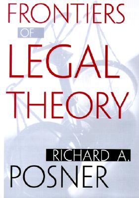 Frontiers of Legal Theory - Posner, Richard A