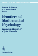 Frontiers of Mathematical Psychology: Essays in Honor of Clyde Coombs