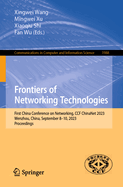 Frontiers of Networking Technologies: First China Conference on Networking, CCF ChinaNet 2023, Wenzhou, China, September 8-10, 2023, Proceedings