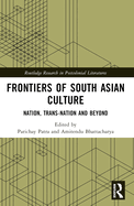 Frontiers of South Asian Culture: Nation, Trans-Nation and Beyond