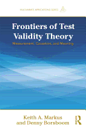 Frontiers of Test Validity Theory: Measurement, Causation, and Meaning