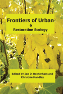Frontiers of Urban & Restoration Ecology: Essays in urban and restoration ecology dedicated to the memory of Oliver Gilbert