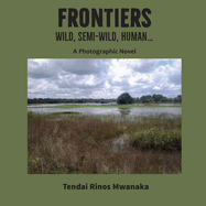 Frontiers: Wild, Semi-Wild, Human