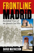 Frontline Madrid: Battlefield Tours of the Spanish Civil War