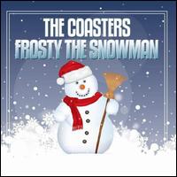 Frosty the Snowman - The Coasters