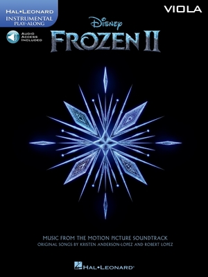 Frozen 2 Viola Play-Along - Lopez, Robert (Composer), and Anderson-Lopez, Kristen (Composer)