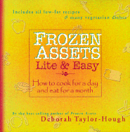 Frozen Assets Lite & Easy: How to Cook for a Day and Eat for a Month - Taylor-Hough, Deborah