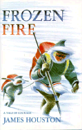Frozen Fire: A Tale of Courage