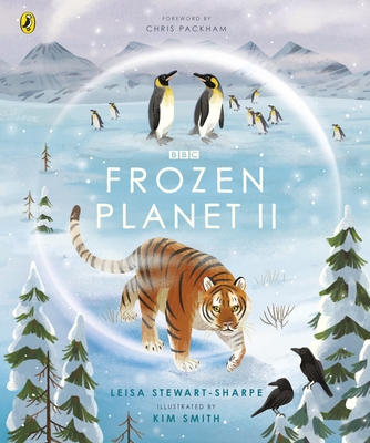 Frozen Planet II - Stewart-Sharpe, Leisa