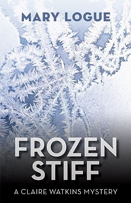 Frozen Stiff - Logue, Mary