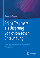 Fruhe Traumata als Ursprung von chronischer Entzundung: Eine psychoneuroimmunologische Perspektive
