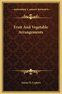 Fruit and Vegetable Arrangements