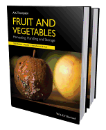 Fruit and Vegetables, 2 Volume Set: Harvesting, Handling and Storage