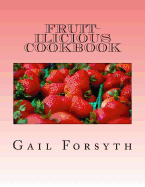 Fruit-Ilicious Cookbook