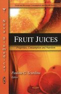 Fruit Juices: Properties, Consumption, and Nutrition