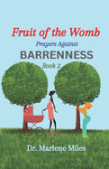 Fruit of the Womb: Prayers Against Barrenness, Book 2