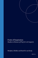 Fruits of Inspiration: Studies in Honour of Prof. J.G. de Casparis