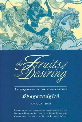 Fruits of Our Desiring - Lipner, Julius (Editor)