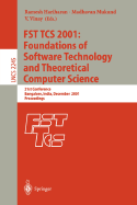 Fst Tcs 2001: Foundations of Software Technology and Theoretical Computer Science: 21st Conference, Bangalore, India, December 13-15, 2001, Proceedings