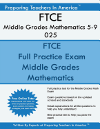 Ftce Middle Grades Mathematics 5-9 025: Ftce 025 Exam