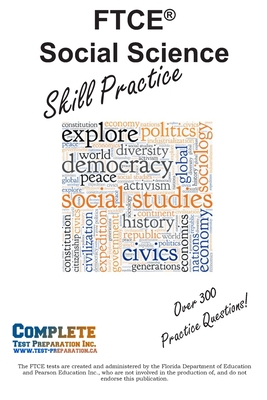FTCE Social Science Skill Practice - Complete Test Preparation Inc