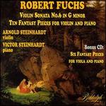 Fuchs: Violin Sonata No. 6; 10 Fantasy Pieces - Arnold Steinhardt (viola); Arnold Steinhardt (violin); Victor Steinhardt (piano)