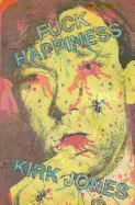 Fuck Happiness